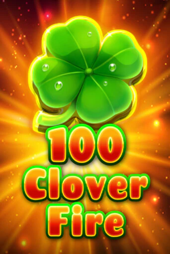 Игровой автомат 100 Clover Fire демо игра | GMSlots Casino бесплатно