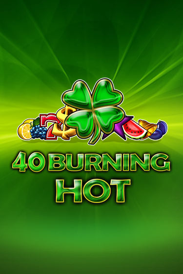 Игровой автомат 40 Burning Hot демо игра | GMSlots Casino бесплатно