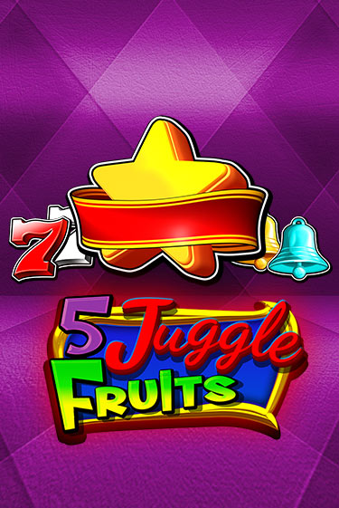 Игровой автомат 5 Juggle Fruits демо игра | GMSlots Casino бесплатно