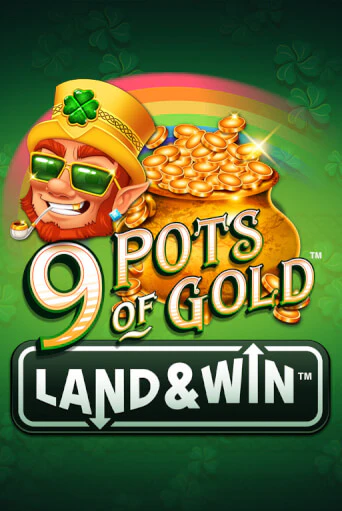 Игровой автомат 9 Pots of Gold Land & Win™ демо игра | GMSlots Casino бесплатно