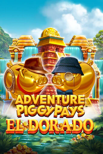 Игровой автомат Adventure PIGGYPAYS™ El Dorado демо игра | GMSlots Casino бесплатно