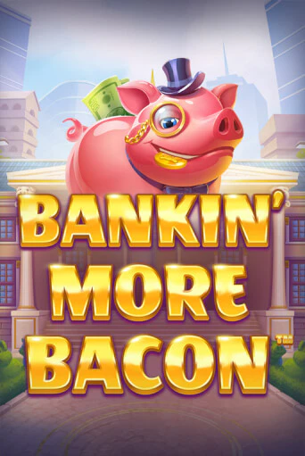 Игровой автомат Bankin’ More Bacon демо игра | GMSlots Casino бесплатно