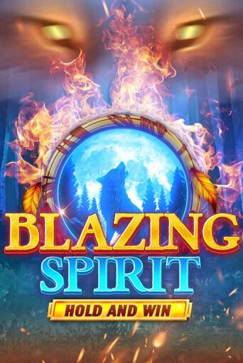 Игровой автомат Blazing Spirit Hold and Win демо игра | GMSlots Casino бесплатно