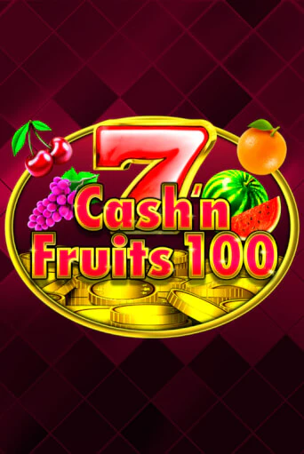 Игровой автомат Cash'n Fruits 100 демо игра | GMSlots Casino бесплатно