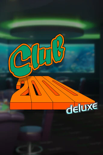 Игровой автомат Club 2000 Deluxe демо игра | GMSlots Casino бесплатно