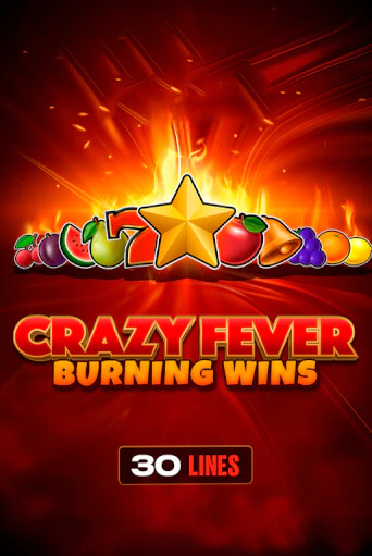 Игровой автомат Crazy Fever: Burning Wins демо игра | GMSlots Casino бесплатно