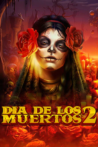 Игровой автомат Dia de Los Muertos 2 демо игра | GMSlots Casino бесплатно