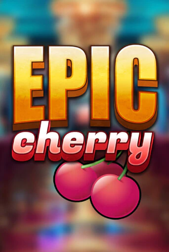 Игровой автомат Epic Cherry1 демо игра | GMSlots Casino бесплатно