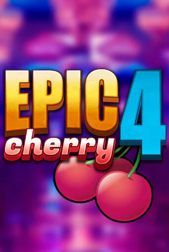 Игровой автомат Epic Cherry 4 демо игра | GMSlots Casino бесплатно