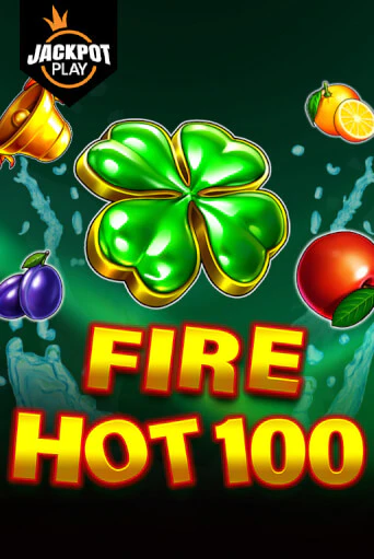 Игровой автомат Fire Hot 100 Jackpot Play демо игра | GMSlots Casino бесплатно