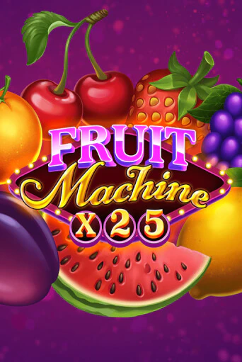 Игровой автомат Fruit Machine x25 демо игра | GMSlots Casino бесплатно