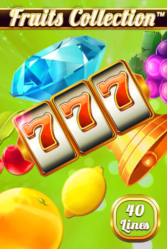 Игровой автомат Fruits Collection – 40 Lines демо игра | GMSlots Casino бесплатно