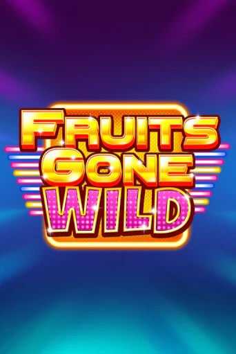 Игровой автомат Fruits Gone Wild демо игра | GMSlots Casino бесплатно