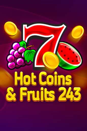 Игровой автомат Hot Coins & Fruits 243 демо игра | GMSlots Casino бесплатно