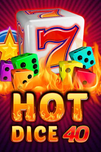 Игровой автомат Hot Dice 40 демо игра | GMSlots Casino бесплатно