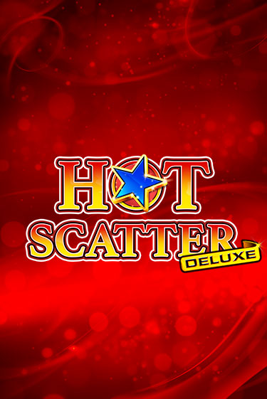 Игровой автомат Hot Scatter Deluxe демо игра | GMSlots Casino бесплатно