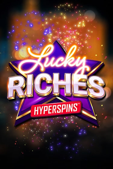 Игровой автомат Lucky Riches: Hyperspins демо игра | GMSlots Casino бесплатно