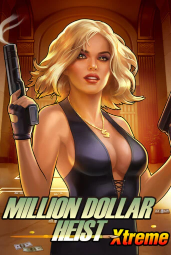 Игровой автомат Million Dollar Heist Xtreme демо игра | GMSlots Casino бесплатно