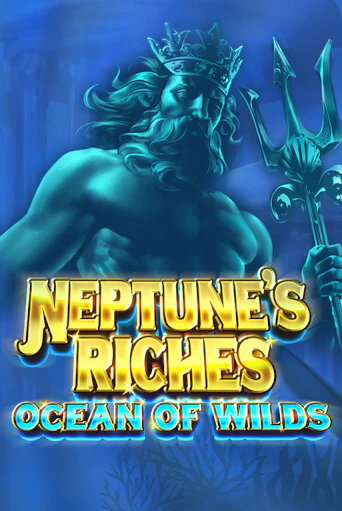 Игровой автомат Neptune's Riches: Ocean of Wilds демо игра | GMSlots Casino бесплатно