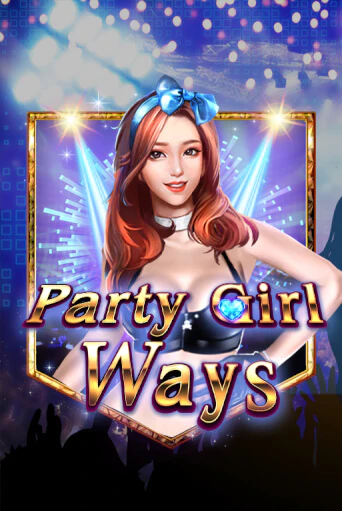 Игровой автомат Party Girl Ways демо игра | GMSlots Casino бесплатно