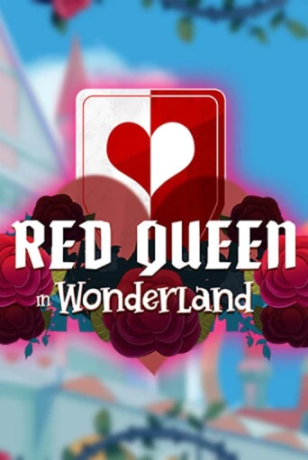 Игровой автомат Red Queen in Wonderland демо игра | GMSlots Casino бесплатно