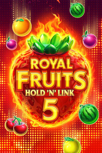 Игровой автомат Royal Fruits 5: Hold 'n' Link демо игра | GMSlots Casino бесплатно