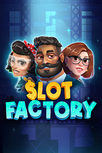 Игровой автомат Slot Factory демо игра | GMSlots Casino бесплатно