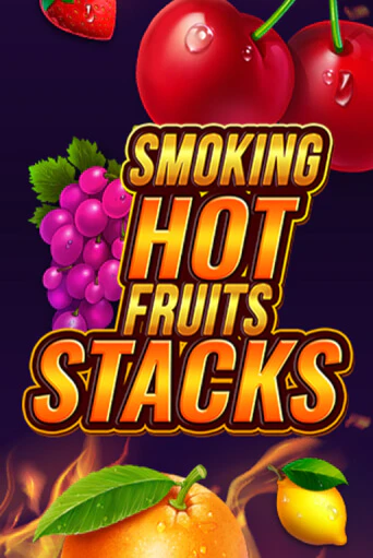 Игровой автомат Smoking Hot Fruits Stacks демо игра | GMSlots Casino бесплатно