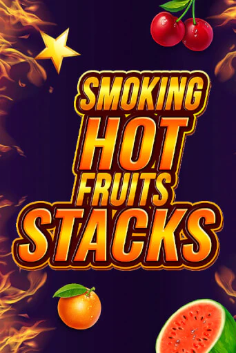 Игровой автомат Smoking Hot Fruits Stacks демо игра | GMSlots Casino бесплатно