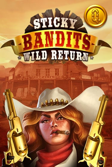 Игровой автомат Sticky Bandits: Wild Returns демо игра | GMSlots Casino бесплатно