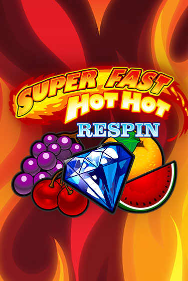 Игровой автомат Super Fast Hot Hot RESPIN демо игра | GMSlots Casino бесплатно