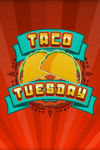 Игровой автомат Taco Tuesday демо игра | GMSlots Casino бесплатно