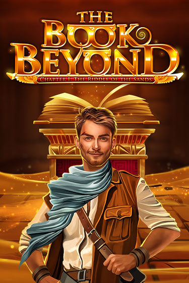 Игровой автомат The Book Beyond – Chapter 1: The Riddle of the Sands демо игра | GMSlots Casino бесплатно