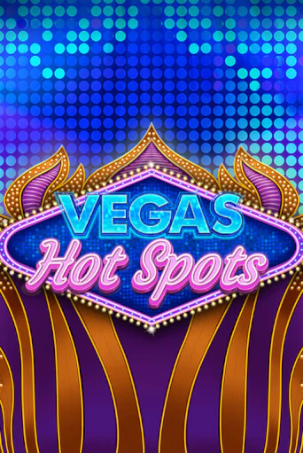 Игровой автомат Vegas Hot Spots демо игра | GMSlots Casino бесплатно