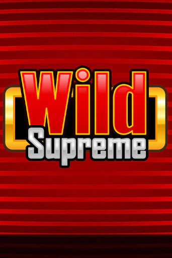 Игровой автомат Wild Supreme демо игра | GMSlots Casino бесплатно