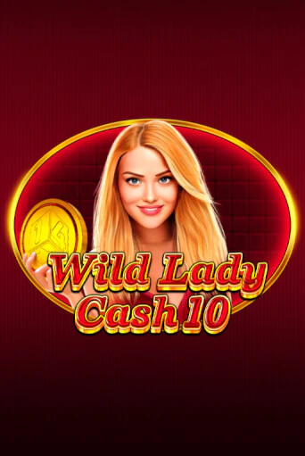 Игровой автомат Wild Lady Cash 10 демо игра | GMSlots Casino бесплатно