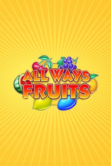 Игровой автомат All Ways Fruits демо игра | GMSlots Casino бесплатно