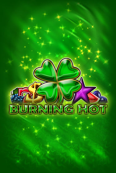 Игровой автомат Burning Hot 6 Reels демо игра | GMSlots Casino бесплатно