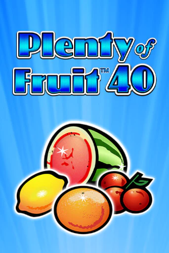 Игровой автомат Plenty of Fruit 40 демо игра | GMSlots Casino бесплатно