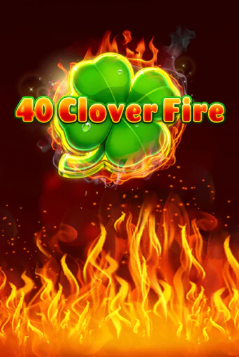 Игровой автомат 40 Clover Fire демо игра | GMSlots Casino бесплатно